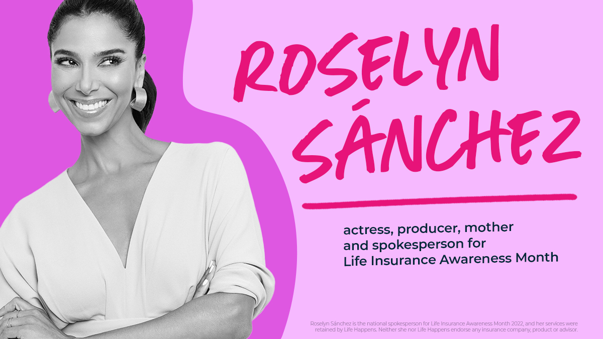 Roselyn Sánchez, actress, producer, mother and spokesperson for Life Insurance Awareness Month